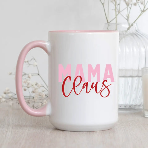 Taylored to You - 15 oz mug, Christmas Mug, Mama Claus Mug, Christmas Mom Mug