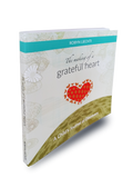 Robyn Liechti - The Making of a Grateful Heart - 1